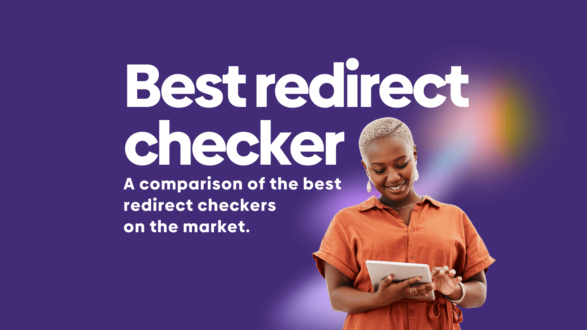 A graphic showing a person using a tablet with a text overlay saying "best redirect checker".